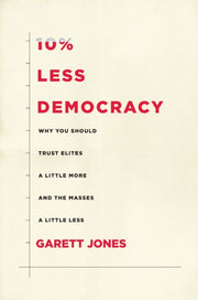 10 Less Democracy