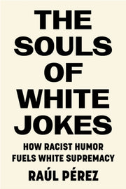 Souls Of White Jokes