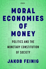 Moral Economies Of Money