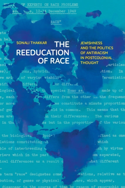 Reeducation Of Race By Thakkar, Sonali