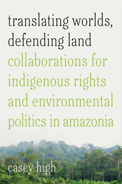 Translating Worlds Defending Land