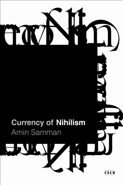 Currency Of Nihilism