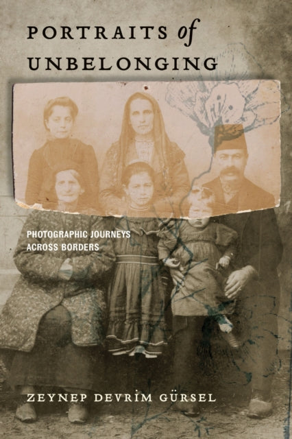 Portraits Of Unbelonging By Gursel, Zeynep Devri