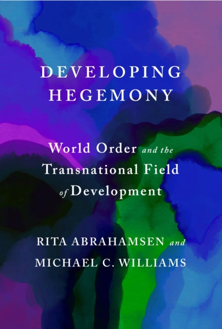 Developing Hegemony : World Order And T