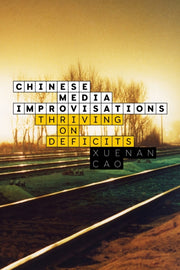 Chinese Media Improvisations By Cao, Suenan