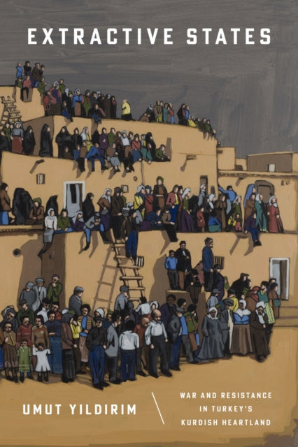 Extractive States By Yildirim, Umut