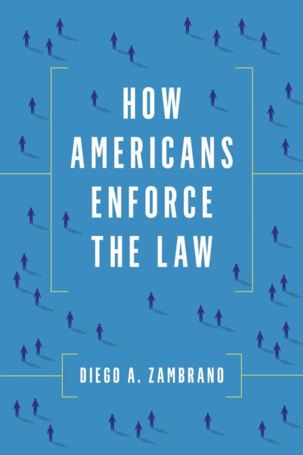 How Americans Enforce The Law By Zambrano, Diego