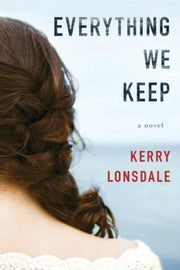 Everything We Keep By Lonsdale, Kerry