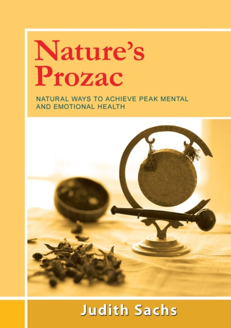 Nature's Prozac : Natural Ways To Achiev