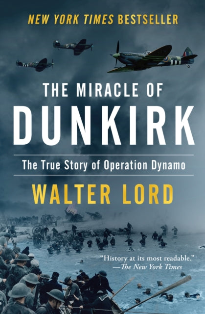 The Miracle Of Dunkirk: The True Story O
