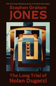 The Long Trial Of Nolan Dugatti By Jones, Stephen Graha
