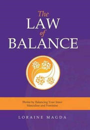 The Law Of Balance: Thrive By Balancing