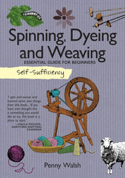 Self Sufficiency Spinning Dyeing/weaving