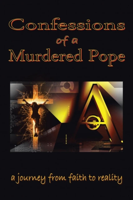Confessions Of A Murdered Pope: Testamen