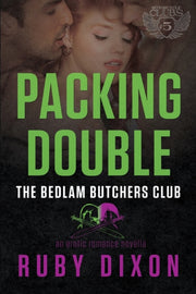Packing Double: A Bedlam Butchers Mc Rom By Dixon, Ruby