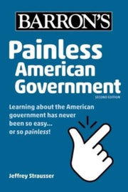 Painless American Government Second Edit By Strausser, Jeffrey