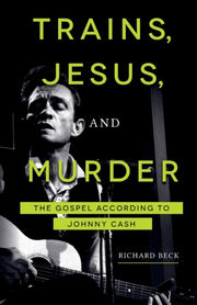 Trains, Jesus, And Murder: The Gospel Ac