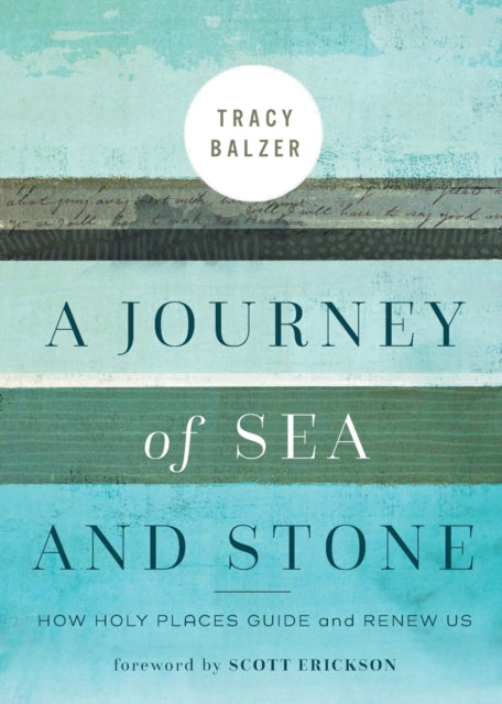 Journey Of Sea & Stone By Balzer, Tracy
