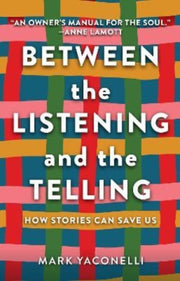 Between The Listening & The Telling