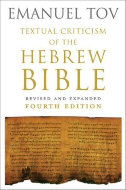 Textual Criticism Of The Hebrew Bible By Tov, Emanuel