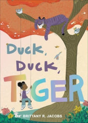 Duck Duck Tiger
