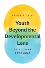 Youth Beyond The Developmental Lens