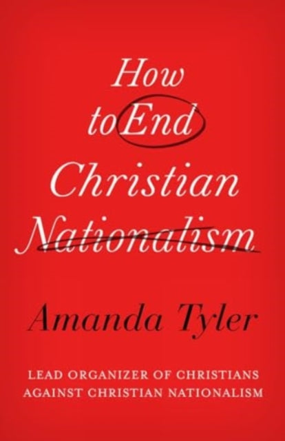 How To End Christian Nationalism