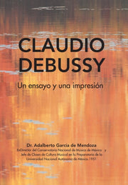 Claudio Debussy: Un Ensayo Y Una Impresi By Garc A, Dr. Adalbert
