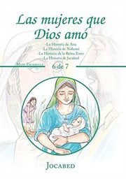 Las Mujeres Que Dios Am : -la Historia D