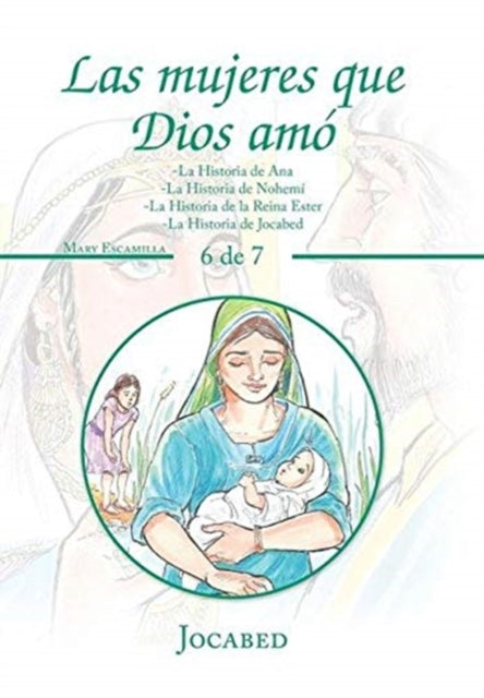 Las Mujeres Que Dios Am : -la Historia D