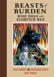 Beasts Of Burden Wise Dogs/eldritch Men