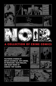 Noir A Collection Of Crime Comics By Brubaker, Ed