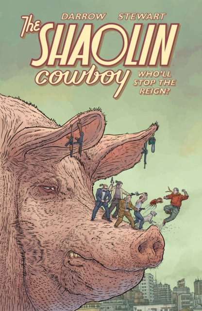 Shaolin Cowboy Wholl Stop The Reign
