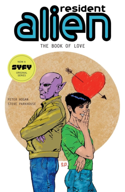 Resident Alien Vol 7 The Book Of Love By Hogan, Peter