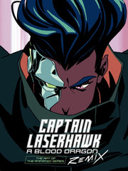 Art Of Captain Laserhawk: A Blood...