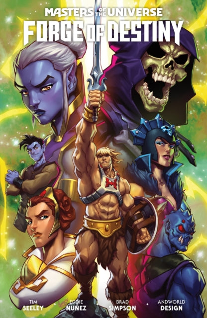 Masters Of The Universe Forge Of Destiny By Seeley, Tim
