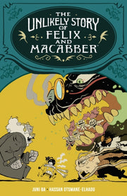 Unlikely Story Of Felix & Macabber By Ba, Juni
