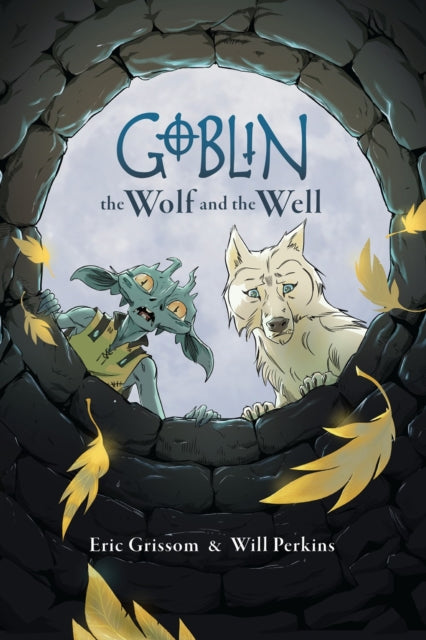 Goblin Volume 2 The Wolf & The Well