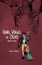 Hans Vogel Is Dead Volume 2 By Barnes, Sierra