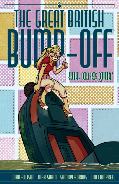 Great British Bumpoff Kill Or Be Quilt
