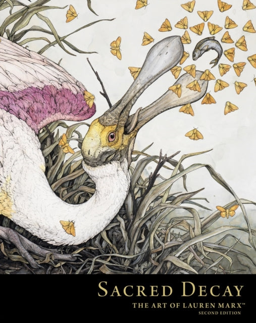 Sacred Decay The Art Of Lauren Marx By Marx, Lauren