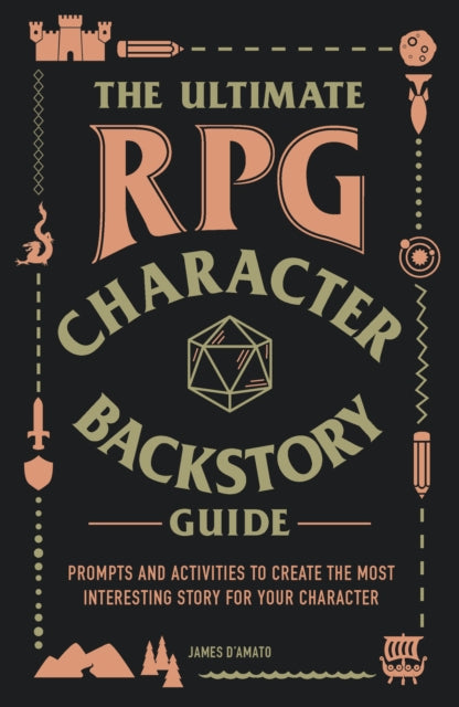 Ultimate Rpg Character Backstory Guide By D'amato, James