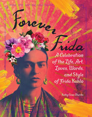 Forever Frida By Cano-murillo, Kathy
