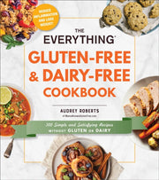 Everything Gluten Free & Dairy Free Cook