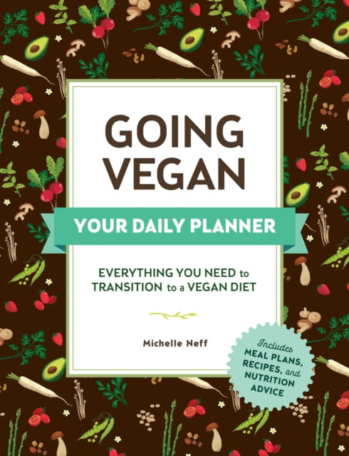 Going Vegan Your Daily Planner By Neff, Michelle