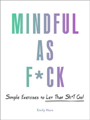 Mindful As F Ck