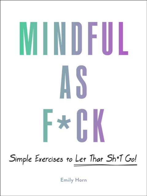 Mindful As F Ck