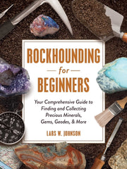Rockhounding For Beginners