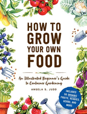 How To Grow Your Own Food