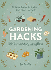 Gardening Hacks By Vanzile, Jon